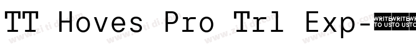 TT Hoves Pro Trl Exp字体转换 TT Hoves Pro Trl Exp字体转换